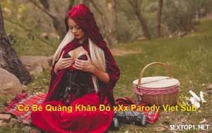 Lỗ lồn quàng khăn đỏ làm tình parody vietsub